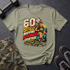 60+ Still Moving T-Shirt
