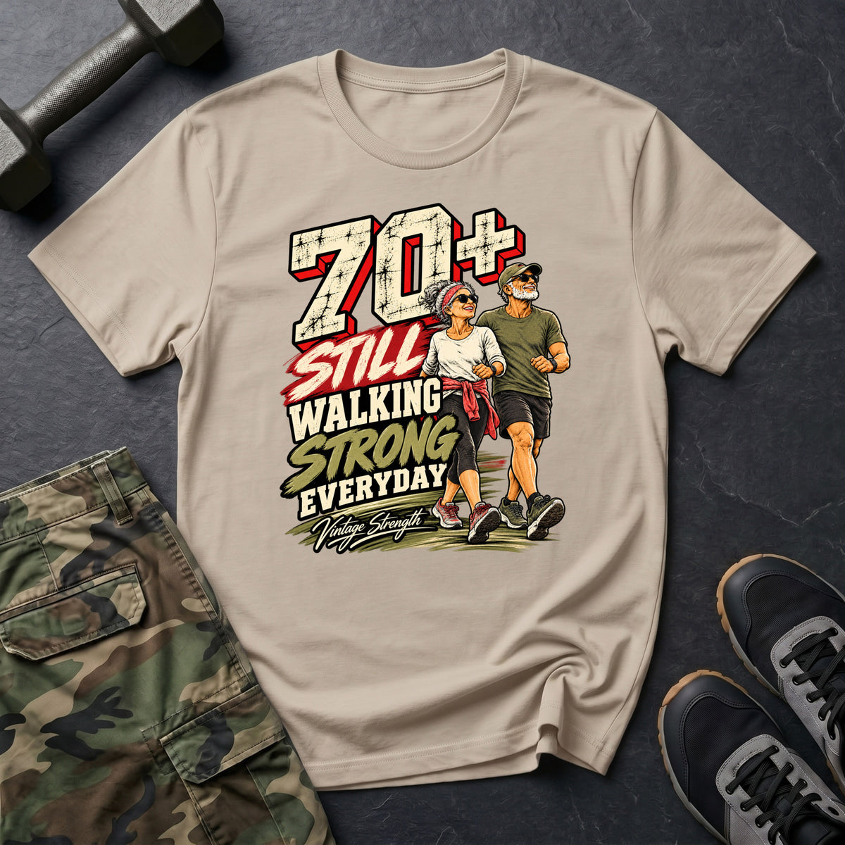 70+ Still Walking T-Shirt