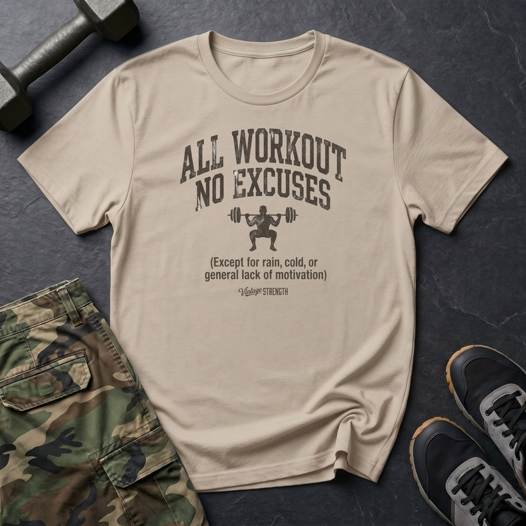 All Workout No Excuses T-Shirt
