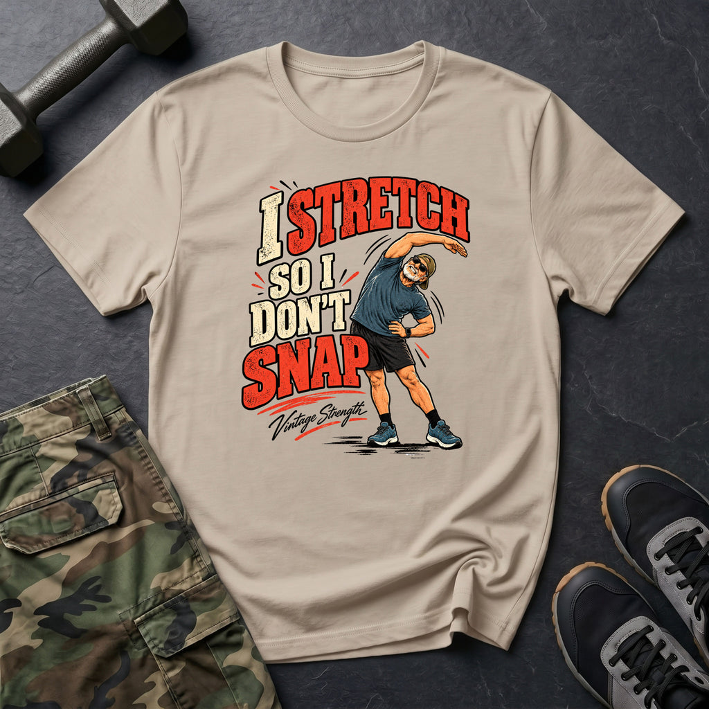 Stretch Don't Snap T-Shirt