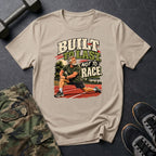 Built To Last Not To Race T-Shirt