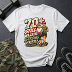 70+ Still Walking T-Shirt