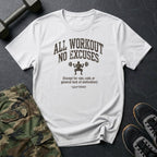 All Workout No Excuses T-Shirt