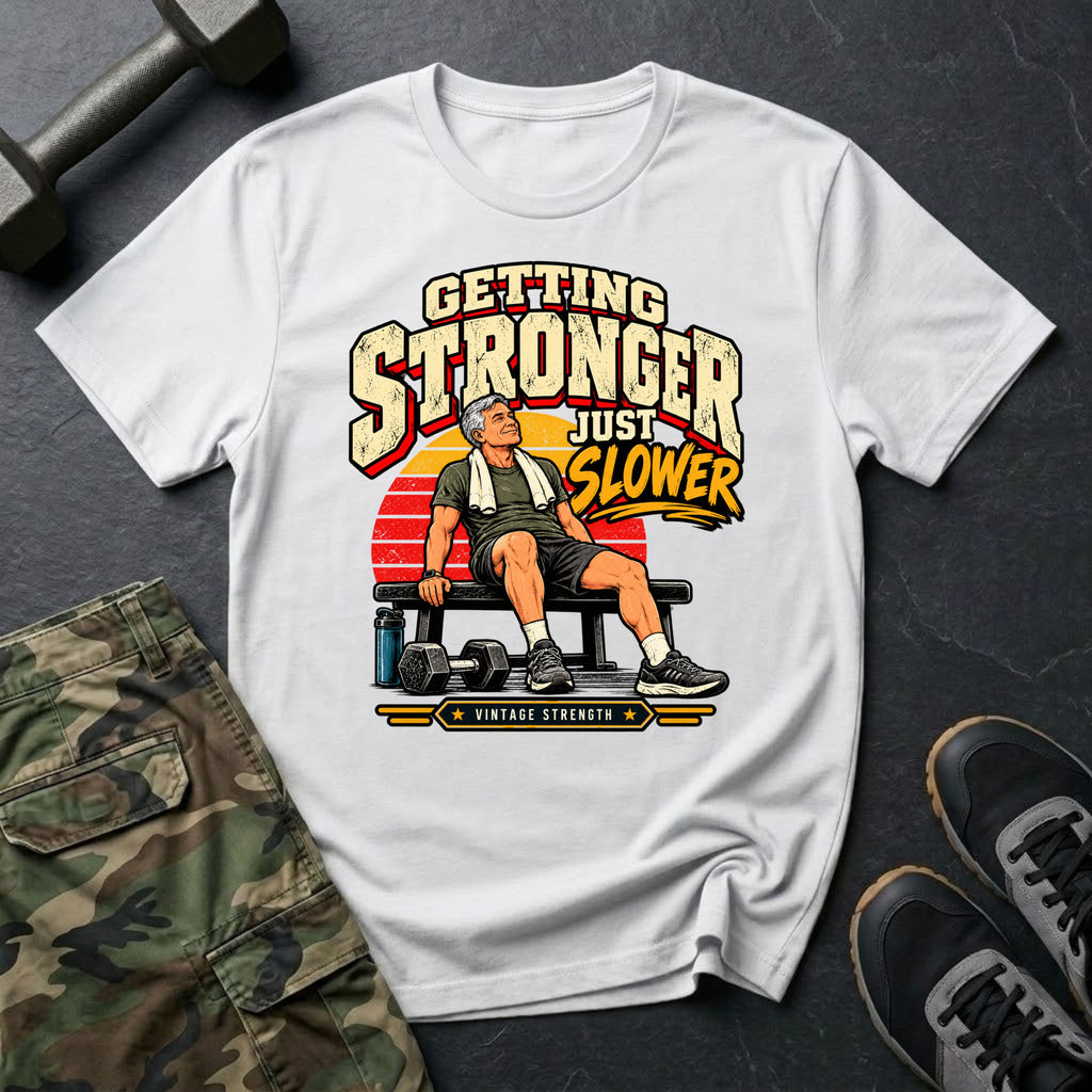 Getting Stronger Slower T-Shirt