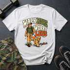 Walk & Worry Less T-Shirt