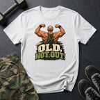 Old, Not Out T-Shirt