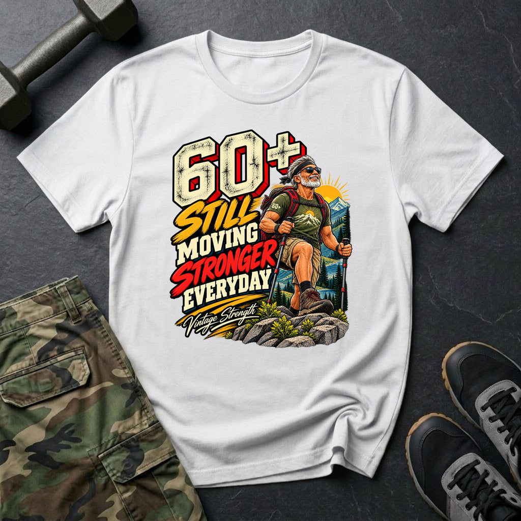 60+ Still Moving T-Shirt