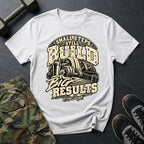 Build Big Results T-Shirt