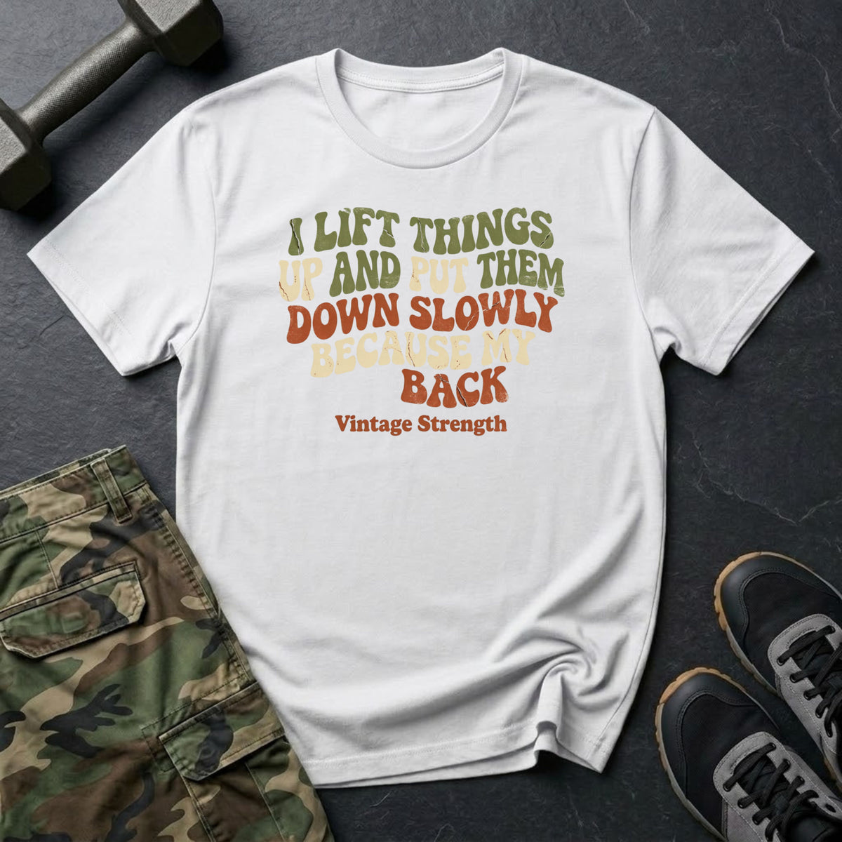 I Lift Things Up T-Shirt