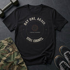Day One, Again. Still Counts. T-Shirt in Black