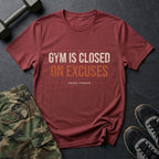 Gym Is Closed on Excuses T-Shirt in Heather Cardinal