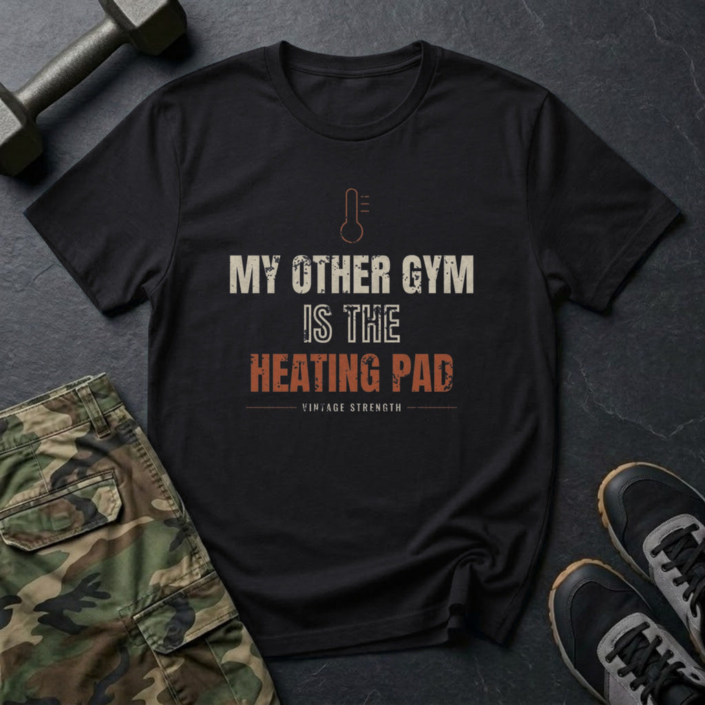 My Other Gym Is the Heating Pad T-Shirt in Black