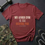 My Other Gym Is the Heating Pad T-Shirt in Heather Cardinal