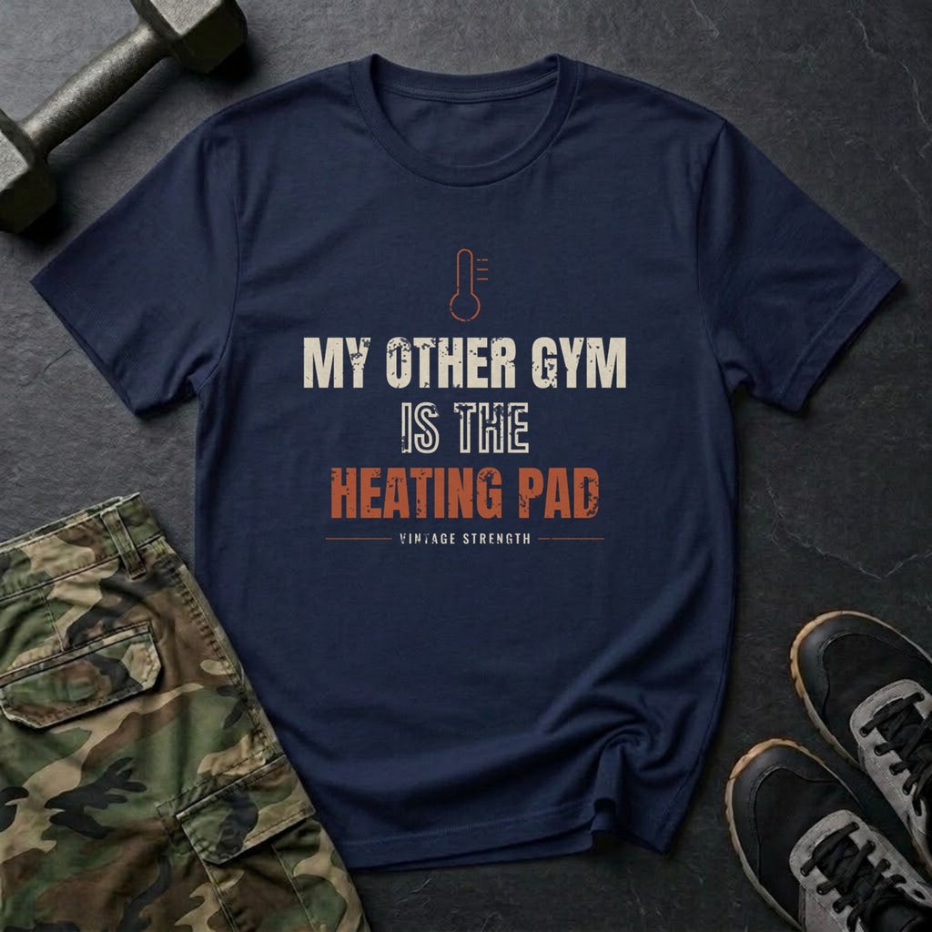 My Other Gym Is the Heating Pad T-Shirt in Navy
