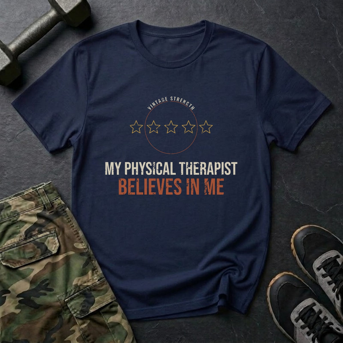 My Physical Therapist Believes in Me T-Shirt in Navy