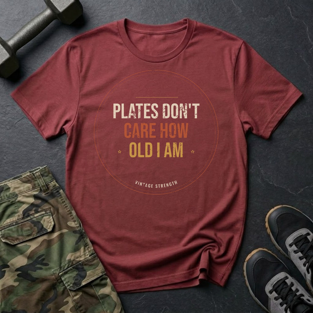 Plates Don't Care How Old I Am T-Shirt in Heather Cardinal