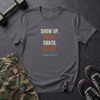 Show Up. Sweat. Snack. Repeat. T-Shirt in Charcoal