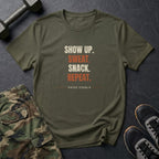 Show Up. Sweat. Snack. Repeat. T-Shirt in Military Green