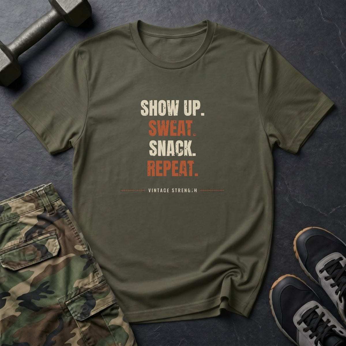 Show Up. Sweat. Snack. Repeat. T-Shirt in Military Green