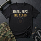 Small Reps, Big Years T-Shirt in Black