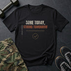 Sore Today, Strong Tomorrow T-Shirt in Black