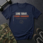 Sore Today, Strong Tomorrow T-Shirt in Navy