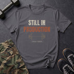 Vintage Strength Still in Production T-Shirt in Charcoal