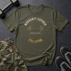 Warranty Expired, Still Lifting T-Shirt in Military Green
